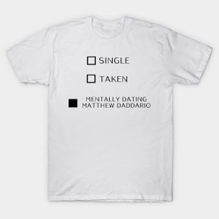 DATING MATTHEW DADDARIO T-Shirt